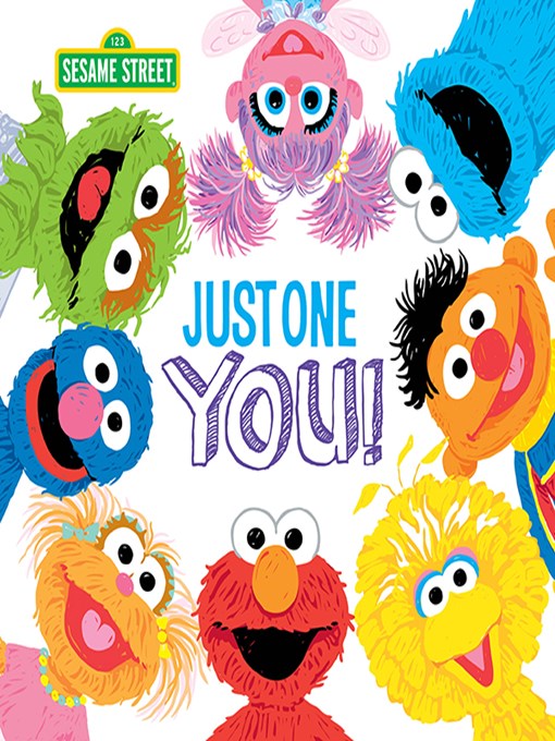 Title details for Just One You! by Sesame Workshop - Available